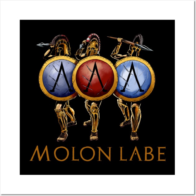 Ancient Greece - Molon Labe - Battle Of Thermopylae - Sparta Wall Art by Styr Designs